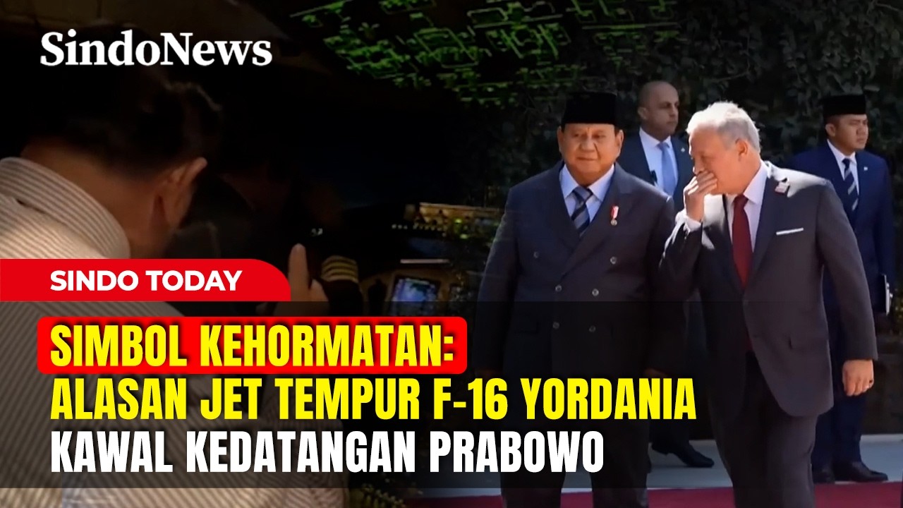 SIMBOL KEHORMATAN: Alasan Jet Tempur F-16 Yordania Kawal Kedatangan Prabowo | Sindo Today | Part 03