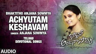 Bhakti sagar telugu presents "achyutam keshavam " audio from the album
bhaktitho anjana sowmya song sung in voice of sowmya, music composed
by vadali ...