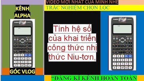 Tính hệ số của khai triển công thức nhị thức Niu-tơn,