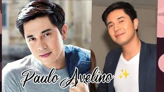 ✨Paulo Avelino ✨~