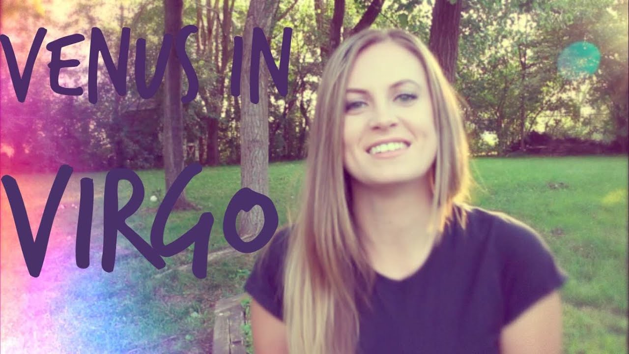 VENUS IN VIRGO ?????? YouTube