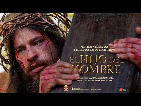 "EL HIJO DEL HOMBRE" (Trailer oficial) - Estreno mundial online 2 de marzo de 2022