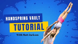 HOW TO TEACH HANDSPRING VAULT WITH MATT JACKSON