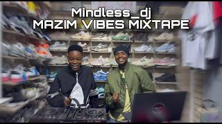 MINDLESS DJ - MAZIM VIBES MIXTAPE