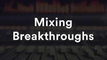 "Mixing Breakthroughs" with Justin Colletti