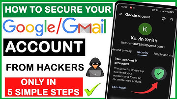 Secure Gmail Account in 2025 🛡️ Easy Steps to Protect Google Account