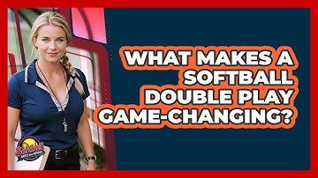 What Makes A Softball Double Play Game-changing? - Softball Basics and Beyond
