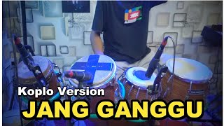 DJ Jang Ganggu Viral Tik Tok Versi Koplo - Audio Jernih