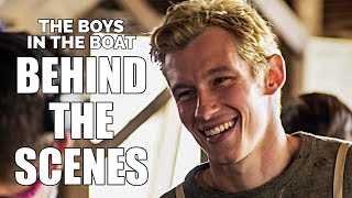 The Boys In The Boat: A Behind-The-Scenes Look At The Making Of The Movie