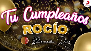 Diomedes Díaz, Rocío, Tu Cumpleaños  (Letra Oficial)