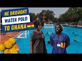 He Wants to take Ghana to the Olympics for Water Polo