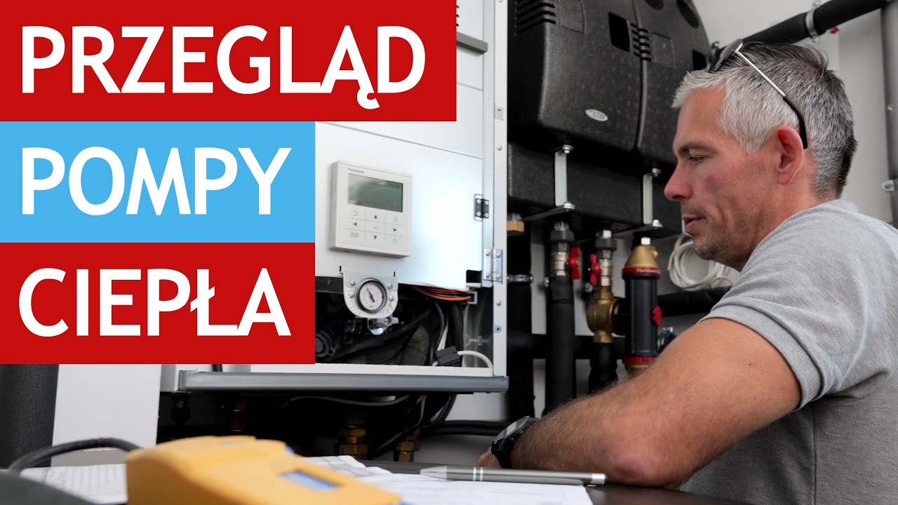 Przegląd pompy ciepła