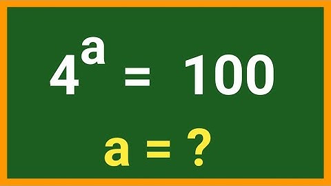 4^a = 100 , a = ? ll A nice exponential problem ll 