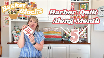 Harbor Quilt Along Month 5: Basket Block Row