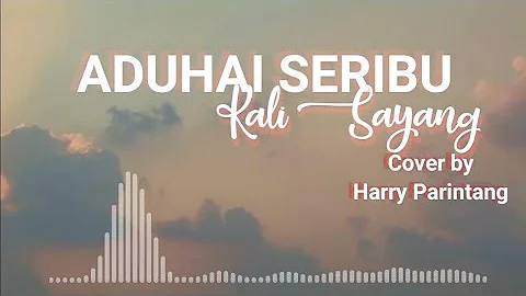 COVER ❗ ADUHAI SERIBU KALI SAYANG - IKLIM [HARRY PARINTANG]