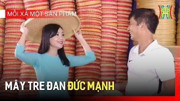 Mây tre đan Đức Mạnh | Mỗi xã một sản phẩm