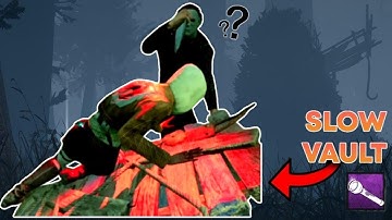 Slow vault tech in Dead by Daylight