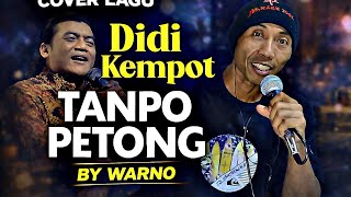 TANPO PETONG – COVER DIDI KEMPOT BY WARNO | LAGU JAWA PALING NYENTUH 2026