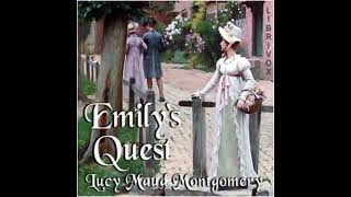 Emily&#39;s Quest by Lucy Maud Montgomery read by Various | Full Audio Book