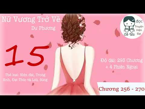 Video PHẦN 15｜Nữ Vương Trở Về｜Trọng Sinh, Đại thúc loli - youtube
