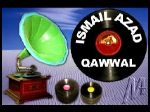 Aik Qissa Arz Hay  Ismail Aazad qawal 