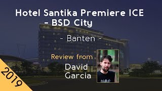 Hotel Santika Premiere ICE - BSD City 4⋆ Review 2019