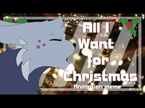 all-i-want-for-christmas-[animation-meme]