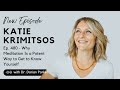 480. Katie Krimitsos - Why Meditation Can Come in Many Different Forms and Experiences