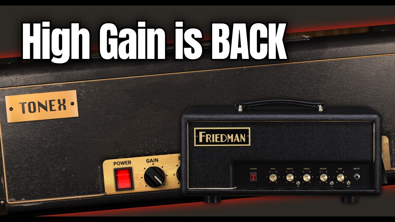 TONEX | You Wanted High Gain… Here It Is – Friedman Vibes