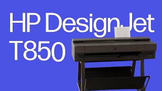 Présentation Du Traceur Hp Designjet T850
