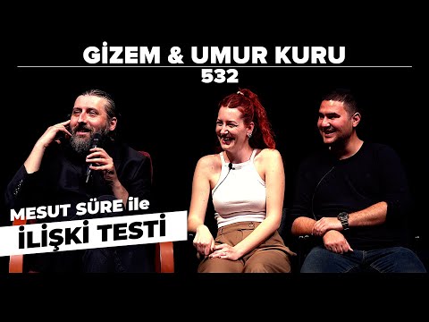 Mesut Süre İle İlişki Testi | Konuklar: Gizem & Umur Kuru