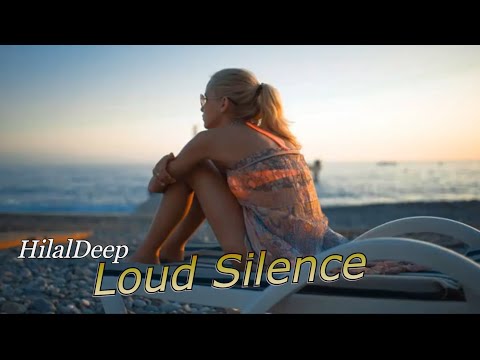 HilalDeep Loud Silence I Video Edit