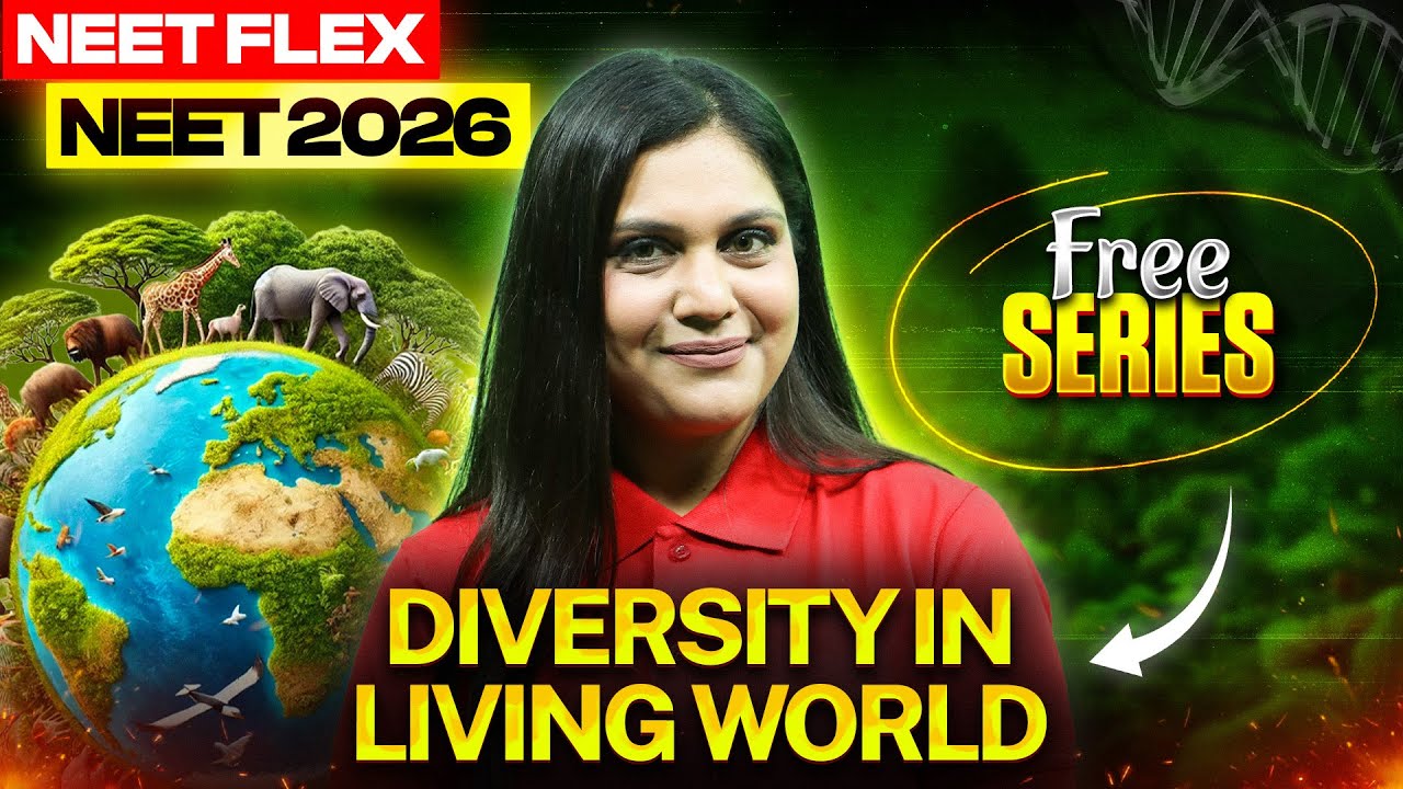 NEET 2026 - NEET Flex (Free Series) | Biology | Diversity in Living ...