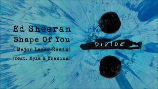 ED SHEERAN - Shape Of You (Major Lazer Remix) [feat. Nyla & Kranium] chords