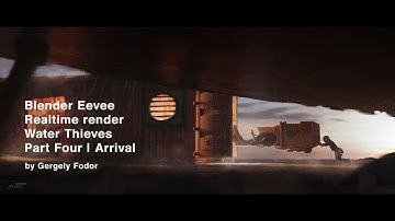 Blender Eevee realtime render | Water Thieves project | Arrival