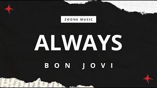 Video thumbnail of "BON JOVI - ALWAYS"
