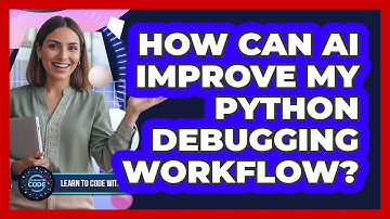 How Can AI Improve My Python Debugging Workflow?