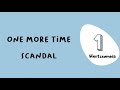 SCANDAL (スキャンダル) 「one more time」 Lyrics [Kan/Rom/Eng]