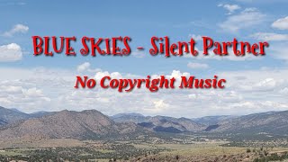 Blue Skies-Silent Partner (NoCopyright) Background Music | Glohargie