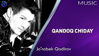 Jo'rabek Qodirov - Qandoq chiday (Премьера музыка 2020)