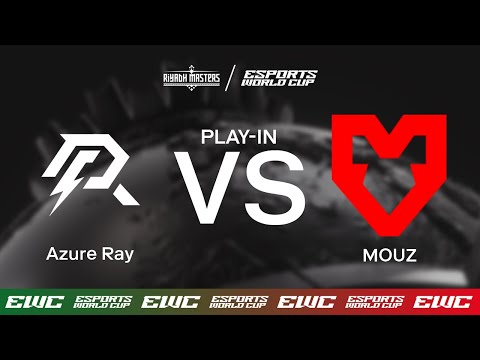 Azure Ray vs. MOUZ - Riyadh Masters x EWC - Day 2 - Play-In