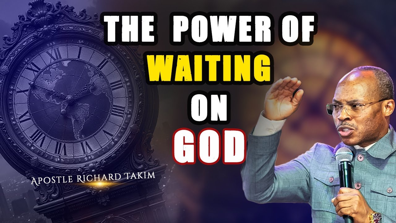 The Power of Waiting on God || Apostle Takim #seo