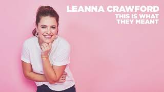 Leanna Crawford - This Is What They Meant (Official Audio)