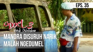 SI DOEL ANAK SEKOLAHAN - Mandra Disuruh Narik Malah Ngedumel