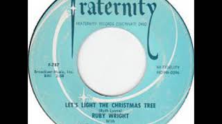 Let's Light the Christmas Tree ~ Ruby Wright & The Dick Noël Singers & Cliff Lash Orchestra (1957)
