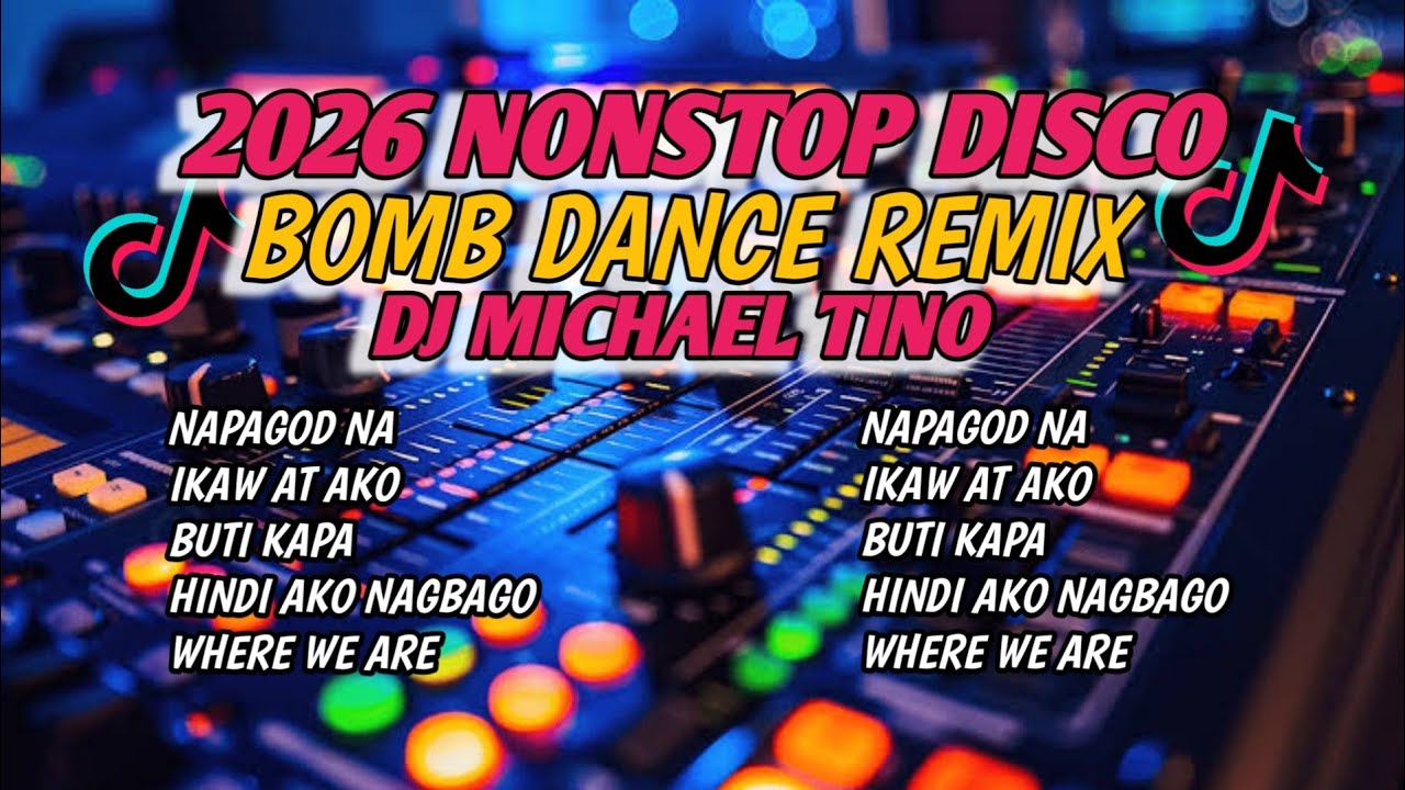 NEW🔥DISCO BOMB REMIX 2026 NONSTOP - DJ MICHAEL TINO REMIX