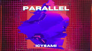 Icysami - Parallel (Music Visualiser)