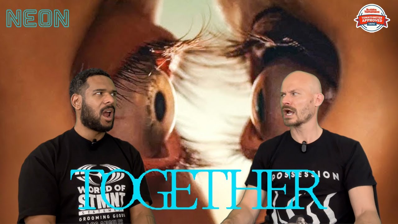TOGETHER Movie Review **SPOILER ALERT**