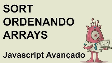 Função sort - Ordenação de arrays em javascript