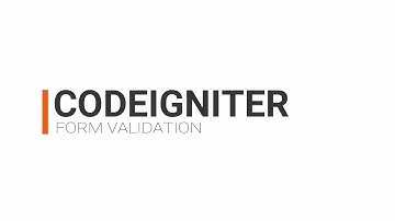 Easy Codeigniter Form Validation | Tutorial